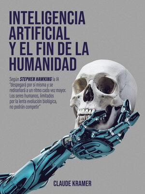cover image of Inteligencia Artificial y el fin de la humanidad